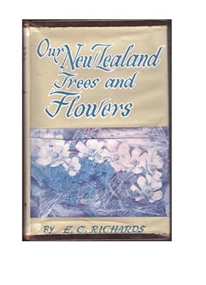 Our New Zealand Trees and Flowers
