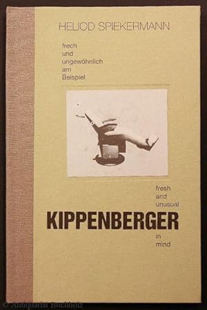 Heliod Spiekermann frech und ungewöhnlich am Beispiel Martin Kippenberger / Fresh and unusual. Ki...