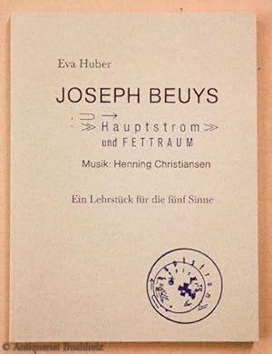 Bild des Verkufers fr Joseph Beuys. Hauptstrom und Fettraum Musik: Henning Christiansen. Ein Lehrstck fr die fnf Sinne zum Verkauf von Galerie Buchholz OHG (Antiquariat)