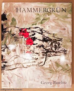 Hammergrün. Neue Gemälde von Georg Baselitz
