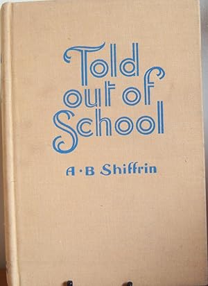 Seller image for Told Out of School for sale by First Class Used Books