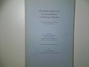 Seller image for Die Mitgliedschaft von Genossenschaften in Prfungsverbnden. Ein Beitrag zur Reform des deutschen Genossenschaftsrechts. Dissertation zur Erlangung der Wrde eines Doktors beider Rechte vorgelegt der Rechts-, wirtschafts- und sozialwissenschaftlichen Fakultt der Universitt Freiburg in der Schweiz. for sale by books4less (Versandantiquariat Petra Gros GmbH & Co. KG)