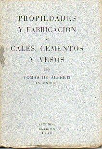 Seller image for PROPIEDADES Y FABRICACIN DE CALES, CEMENTOS Y YESOS. 2 ed. (Abreviada). for sale by angeles sancha libros