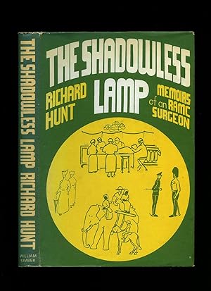 Seller image for The Shadowless Lamp: Memoirs of an R. A. M. C. Surgeon for sale by Little Stour Books PBFA Member