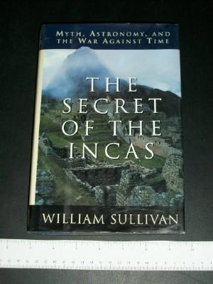 The Secret of the Incas: Myth, Astronomy, and the War Against Time