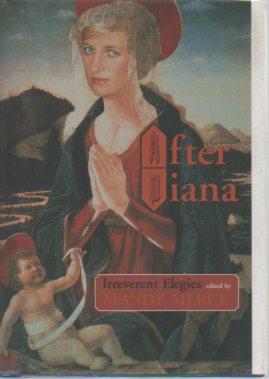 Seller image for After Diana: Irreverent Elegies (Hardcover rebinding) for sale by Bookfeathers, LLC