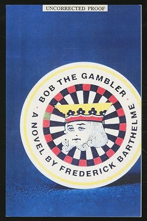 Bild des Verkufers fr Bob The Gambler zum Verkauf von Between the Covers-Rare Books, Inc. ABAA