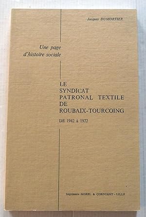 Le syndicat patronal textile de Roubaix-Tourcoing de 1942 à 1972