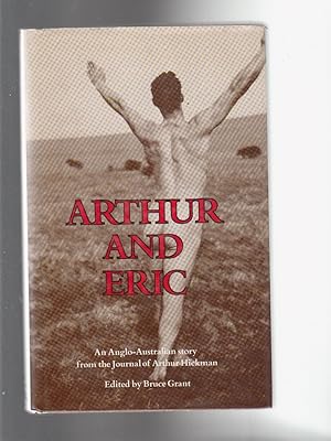 Seller image for ARTHUR AND ERIC. An Anglo-Australian story from the Journal of Arthur Hickman. for sale by BOOK NOW