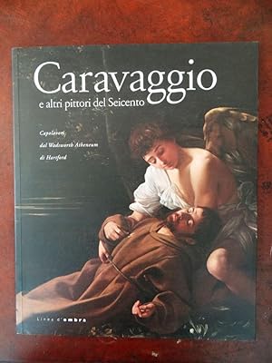 Image du vendeur pour Caravaggio e altri pittori del Seicento: Capolavori dal Wadsworth Atheneum di Hartford mis en vente par Mullen Books, ABAA