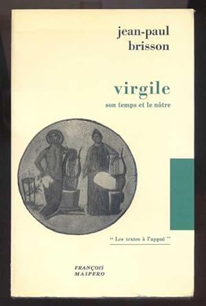 Virgile, son temps et le nôtre