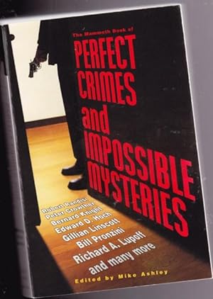 Immagine del venditore per The Mammoth Book of Perfect Crimes And Impossible Mysteries - On the Rocks, Benning's School for Boys, The Poisoned Bowl, Proof of Guilt, Slaughterhouse, Locked in Death, Wingless Pegasus, The 45 Steps, The Impossible Footprint, Three Blind Rats, The Hook venduto da Nessa Books