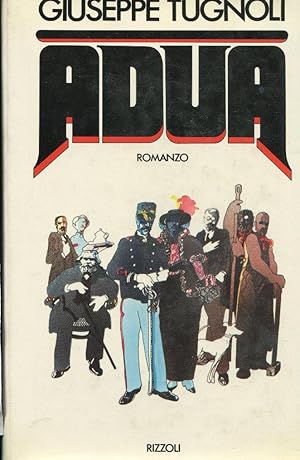 ADUA, romanzo, Milano, Rizzoli, 1978