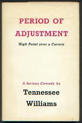 PERIOD OF ADJUSTMENT, High Point Over a Cavern, A serious Comedy