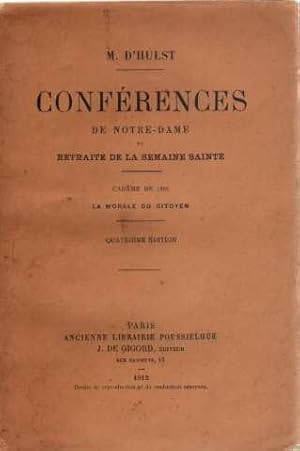 Imagen del vendedor de Confrences de notre-dame et retraite de la semaine sainte. carme de 1895 : la morale du citoyen a la venta por crealivres