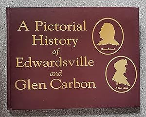 Image du vendeur pour A Pictoral History of Edwardsville and Glen Carbon mis en vente par Books on the Square