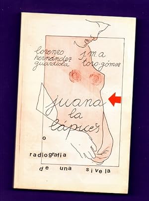 Imagen del vendedor de JUANA LA LAPICES O RADIOGRAFIA DE UNA SIVELA. a la venta por Librera DANTE