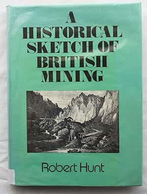 A Historical Sketch of British Mining