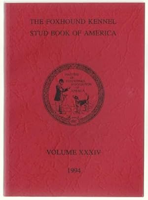 Image du vendeur pour The Foxhound Kennel Stud Book of America Volume XXXIV (34) 1994 mis en vente par HORSE BOOKS PLUS LLC