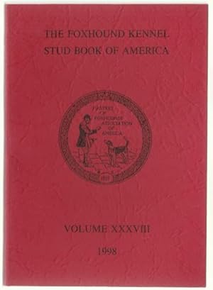 Image du vendeur pour The Foxhound Kennel Stud Book of America Volume XXXVIII (38) 1998 mis en vente par HORSE BOOKS PLUS LLC