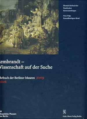 Image du vendeur pour Rembrandt. Wissenschaft auf der Suche. Beiheft. Jahrbuch der Berliner Museen 2009. Neue Folge 51. Band (ehemals Jahrbuch der preuischen Kunstsammlungen). mis en vente par Fundus-Online GbR Borkert Schwarz Zerfa