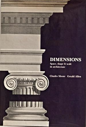 Seller image for Dimensions, Space, Shape and Scale in Architecture for sale by Bohemian Bookworm
