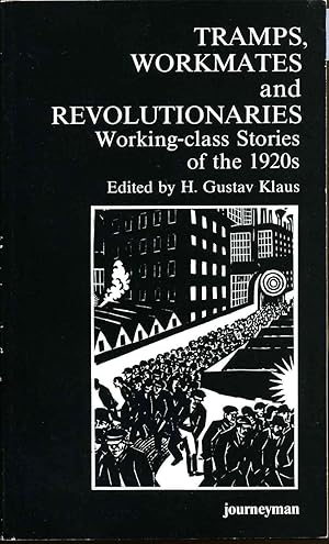 Immagine del venditore per Tramps, Workmates and Revolutionaries: Working-Class Stories of the 1920s. venduto da Kurt Gippert Bookseller (ABAA)
