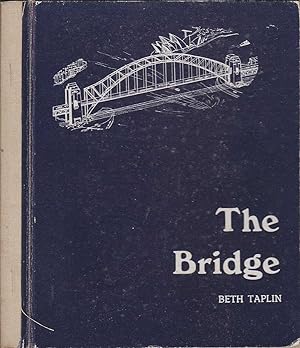 Imagen del vendedor de The Bridge (Beth Taplin 1971) a la venta por Mr Pickwick's Fine Old Books