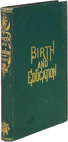 Bild des Verkufers fr Birth and Education zum Verkauf von Between the Covers-Rare Books, Inc. ABAA