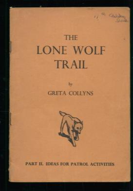 The Lone Wolf Trail: Part II Ideas for Patrol Activities