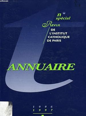 Image du vendeur pour REVUE DE L'INSTITUT CATHOLIQUE DE PARIS, N SPECIAL, ANNUAIRE 1996-1997 mis en vente par Le-Livre