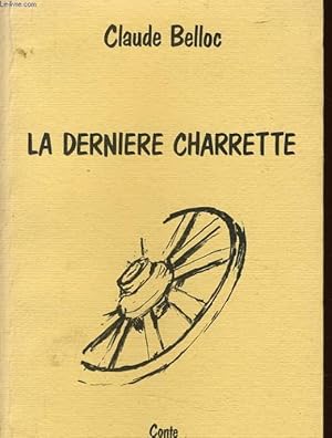 Seller image for LA DERNIERE CHARETTE for sale by Le-Livre