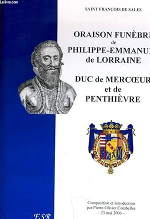 Bild des Verkufers fr ORAISON FUNEBRE DE PHILIPPE EMMANUEL DE LORRAINE DE DE MERCOEUR ET DE PENTHIEVRE zum Verkauf von Le-Livre