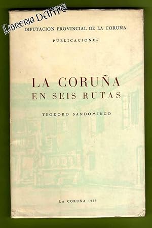 Imagen del vendedor de LA CORUA EN SEIS RUTAS. a la venta por Librera DANTE