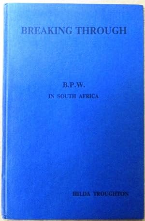 Breaking Through a History of B.P.W. In South Africa