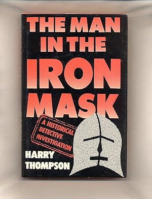 Seller image for The Man in The Iron Mask; A Historical Detective Investigation for sale by Little Stour Books PBFA Member
