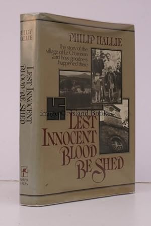 Seller image for Lest Innocent Blood be Shed. The Story of the Village of Le Chambon and how Goodness happened there. for sale by Island Books