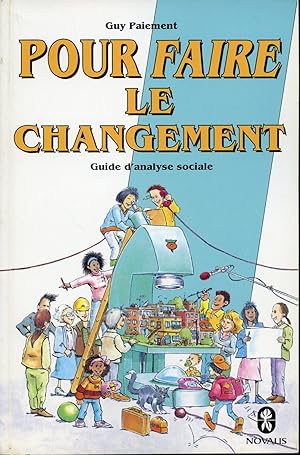 Image du vendeur pour Pour faire le changement - Guide d'analyse sociale mis en vente par Librairie Le Nord
