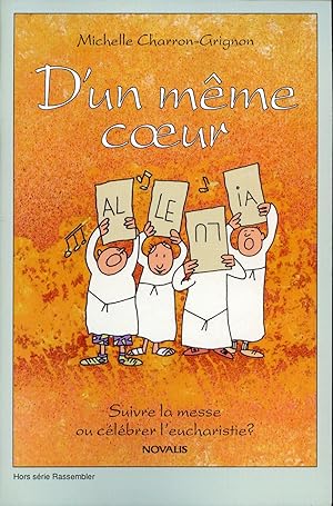 Seller image for D'un mme coeur - Suivre la messe ou clbrer l'eicharistie? for sale by Librairie Le Nord