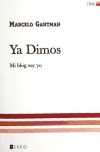 Seller image for Ya Dimos for sale by Agapea Libros