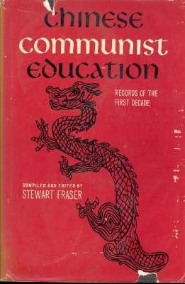 Image du vendeur pour Chinese Communist Education : Records of the First Decade. [Higher Education in China; US Imperialist Aggression as Seen at Yenghing University; Question of Intellectuals; Operation of Schools by Factories; Cooperation of Chinese & SOviet Scientists mis en vente par Joseph Valles - Books