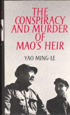Seller image for The Conspiracy and Murder of Mao's Heir. for sale by Joseph Valles - Books