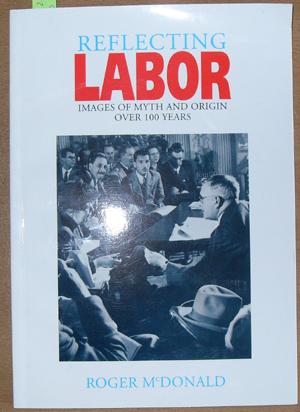 Reflecting Labor: Images of Myth and Origin Over 100 Years