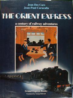 THE ORIENT-EXPRESS a century of railway adventures.