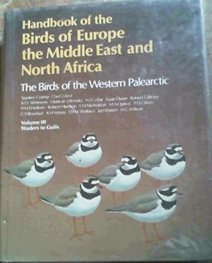 Bild des Verkufers fr Handbook of the Birds of Europe the Middle East and North Africa The Birds of the Western Palearctic Volume III Waders to Gulls zum Verkauf von Chapter 1