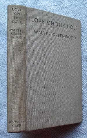 Seller image for Love on the Dole - a Tale of the Two Cities for sale by Glenbower Books