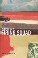 Seller image for Homage to a Firing Squad for sale by timkcbooks (Member of Booksellers Association)