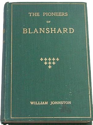 The Pioneers of Blanshard: With An Historical Sketch of the Township (Local History, Ontario, Can...