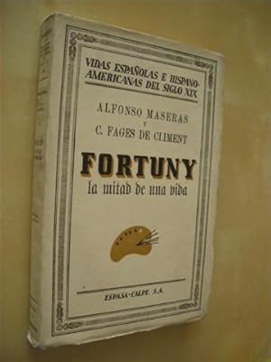 Seller image for FORTUNY. LA MITAD DE UNA VIDA for sale by LIBRERIA TORMOS