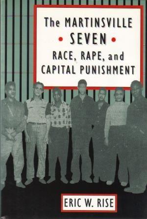 Immagine del venditore per THE MARTINSVILLE SEVEN Race, Rape, and Capital Punishment venduto da Loretta Lay Books